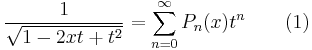 \frac{1}{\sqrt{1-2xt%2Bt^2}} = \sum_{n=0}^\infty P_n(x) t^n\qquad (1)