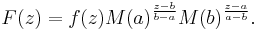  F(z)=f(z) M(a)^{{z-b\over b-a}}M(b)^{{z-a\over a-b}}.