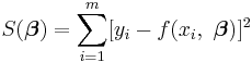 S(\boldsymbol \beta) = \sum_{i=1}^m [y_i - f(x_i, \ \boldsymbol \beta) ]^2