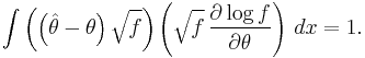 
\int \left(\left(\hat\theta-\theta\right) \sqrt{f} \right) \left( \sqrt{f} \, \frac{\partial \log f}{\partial\theta} \right) \, dx = 1.
