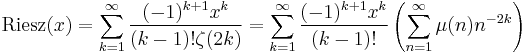 {\rm Riesz}(x) = \sum_{k=1}^\infty \frac{(-1)^{k%2B1}x^k}{(k-1)! \zeta(2k)}
= \sum_{k=1}^\infty \frac{(-1)^{k%2B1}x^k}{(k-1)!} \left(\sum_{n=1}^\infty \mu(n)n^{-2k}\right)