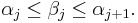 \alpha_j \leq \beta_j \leq \alpha_{j%2B1}.