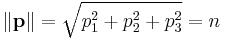 \|\mathbf{p}\|=\sqrt{p_1^2%2Bp_2^2%2Bp_3^2}=n