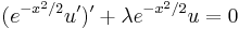 (e^{-x^2/2}u')' %2B \lambda e^{-x^2/2}u = 0