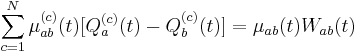 
\sum_{c=1}^N\mu_{ab}^{(c)}(t)[Q_a^{(c)}(t) - Q_b^{(c)}(t)]  = \mu_{ab}(t)W_{ab}(t)
