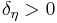 \textstyle \delta_\eta>0