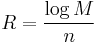 
R = \frac {\log M}{n}
\,\!