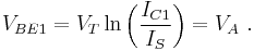  V_{BE1} = V_T \ln \left(\frac{I_{C1}} {I_S} \right) = V_A\ . 