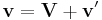 \mathbf v = \mathbf V %2B \mathbf v'