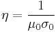 \eta = \frac{1}{\mu_0 \sigma_0}