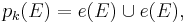 p_k(E)=e(E)\cup e(E),