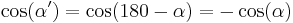 \cos(\alpha') = \cos(180 \text{º}-\alpha) = -\cos(\alpha)