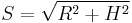 S = \sqrt{R^2 %2B H^2}