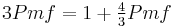 3 Pmf = 1 %2B \tfrac{4}{3}Pmf