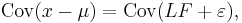 \mathrm{Cov}(x-\mu)=\mathrm{Cov}(LF%2B\varepsilon),\,