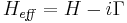 H_{\mathit{eff}}=H-i\Gamma