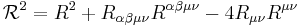 \mathcal{R}^{2}=R^{2}%2BR_{\alpha \beta \mu \nu }R^{\alpha \beta \mu \nu
}-4R_{\mu \nu }R^{\mu \nu }