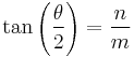 \tan\left({\theta \over 2}\right) = {n \over m}