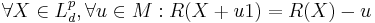 \forall X \in L_d^p, \forall u \in M: R(X %2B u1) = R(X) - u