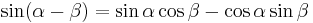 \sin (\alpha - \beta) = \sin \alpha \cos \beta - \cos \alpha \sin \beta\,