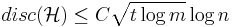 disc(\mathcal{H}) \leq C \sqrt{t \log m} \log n