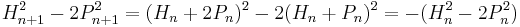 H_{n%2B1}^2-2P_{n%2B1}^2=(H_n%2B2P_n)^2-2(H_n%2BP_n)^2=-(H_n^2-2P_n^2) \,