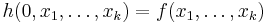 h (0, x_1, \ldots, x_k) = f (x_1, \ldots, x_k) \,