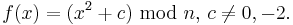 f(x)=(x^2%2Bc)\hbox{ mod }n,\,c\neq0,-2.