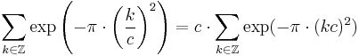 \sum_{k\in\mathbb{Z}}\exp\left(-\pi\cdot\left(\frac{k}{c}\right)^2\right) = c\cdot\sum_{k\in\mathbb{Z}}\exp(-\pi\cdot(kc)^2)