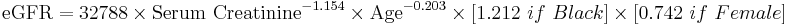 \mbox{eGFR} = \mbox{32788}\ \times \ \mbox{Serum Creatinine}^{-1.154} \ \times \ \mbox{Age}^{-0.203} \ \times \ {[1.212\ if\ Black]} \ \times \ {[0.742\ if\ Female]}