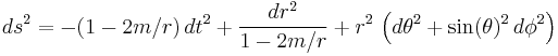 ds^2 = -(1-2m/r) \, dt^2 %2B \frac{dr^2}{1-2m/r} %2B r^2 \, \left( d\theta^2 %2B \sin(\theta)^2 \, d\phi^2 \right)