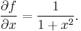 \frac{\partial f}{\partial x} = \frac{1}{1%2Bx^2}.