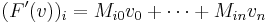 (F'(v))_{i}=M_{i 0}v_{0}%2B \cdots %2BM_{i n}v_{n}