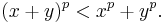 (x%2By)^p < x^p%2By^p.\,