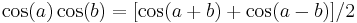 \cos(a)\cos(b) = [\cos(a %2B b) %2B \cos(a - b)]/2