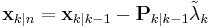 \textbf{x}_{k|n} = \textbf{x}_{k|k-1} - \textbf{P}_{k|k-1}\tilde{\lambda}_k