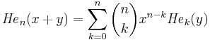 {\mathit{He}}_n(x%2By)=\sum_{k=0}^n{n \choose k}x^{n-k} {\mathit{He}}_{k}(y)