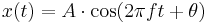 x(t) = A\cdot \cos( 2 \pi f t %2B \theta )\,