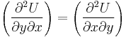 \left(\frac{\partial^2U}{\partial y\partial x}\right) = \left(\frac{\partial^2U}{\partial x\partial y}\right)