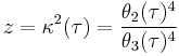  z = \kappa^2(\tau) = \frac{\theta_2(\tau)^4}{\theta_3(\tau)^4}