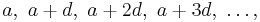 a,\ a%2Bd,\ a%2B2d,\ a%2B3d,\ \dots,\ 