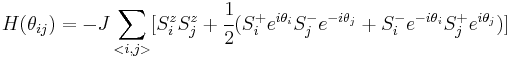 H(\theta_{ij}) = -J \sum_{<i,j>} [S_i^z S_j^z %2B \cfrac{1}{2}(S_i^%2Be^{i\theta_i} S_j^-e^{-i\theta_j} %2B S_i^-e^{-i\theta_i} S_j^%2Be^{i\theta_j})]