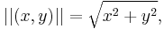 ||(x,y)|| = \sqrt{x^2%2By^2}, \, 