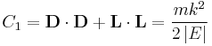 
C_{1} = \mathbf{D} \cdot \mathbf{D} %2B \mathbf{L} \cdot \mathbf{L} = \frac{mk^{2}}{2\left|E\right|}
