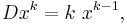 D x^k = k\ x^{k-1},