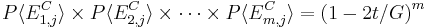 P \langle E_{1,j}^C \rangle \times P \langle E_{2,j}^C \rangle \times \cdots \times P \langle E_{m,j}^C \rangle = \left(1 - 2 t / G\right)^m