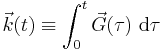 {\vec k}(t) \equiv \int_0^t {\vec G}(\tau)\ \mathrm{d}\tau 