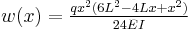 w(x) = \tfrac{qx^2(6L^2-4Lx%2Bx^2)}{24EI} 