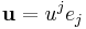 {\mathbf u}= u^je_j