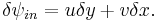 \delta \psi_{in} = u \delta y %2B v \delta x.\,